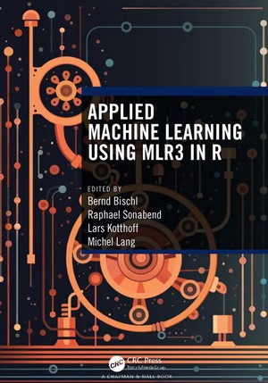 دانلود کتاب Applied Machine Learning Using mlr3 in R