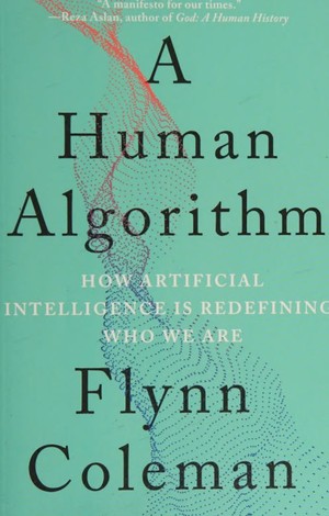 دانلود کتاب A human algorithm how artificial intelligence is