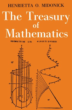 دانلود کتاب Henrietta O. Midonick – The Treasury of Mathematics – 1965