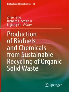 دانلود کتاب Production of Biofuels and Chemicals from Sustainable Recycling of Organic Solid Waste