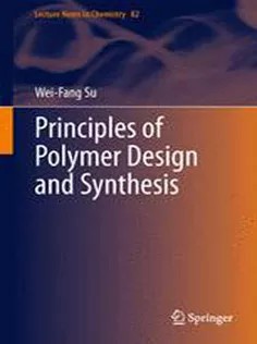 دانلود کتاب Principles of Polymer Design and Synthesis