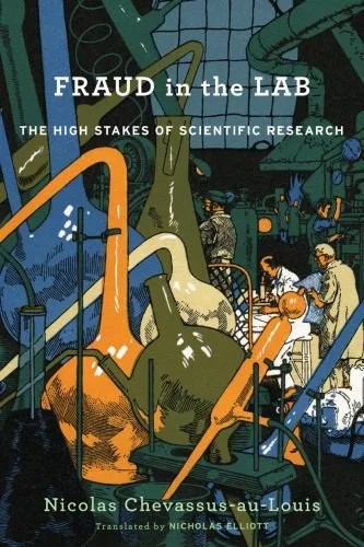 دانلود نسخه کامل کتاب Fraud In The Lab: The High Stakes Of Scientific Research
