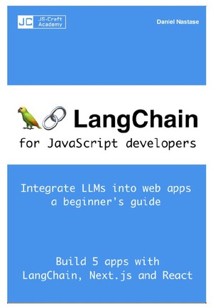 دانلود کتاب LangChain for JavaScript developers How to integrate LLMs into Javascript