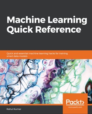 دانلود کتاب Machine Learning Quick Reference Quick and essential machine learning