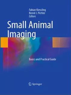 دانلود کتاب Small Animal Imaging: Basics and Practical Guide