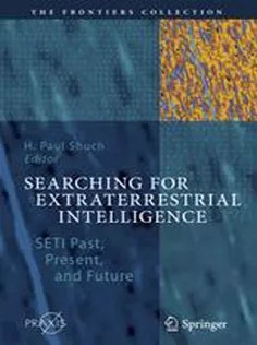 دانلود کتاب Searching for Extraterrestrial Intelligence: SETI Past, Present, and Future