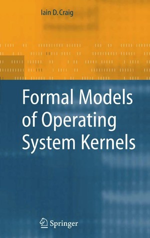 دانلود کتاب Formal Models of Operating System Kernels 2007, Springer libgen