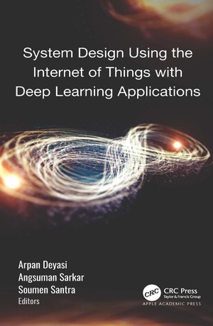 دانلود کتاب System Design Using the Internet of Things with Deep Learning Applications
