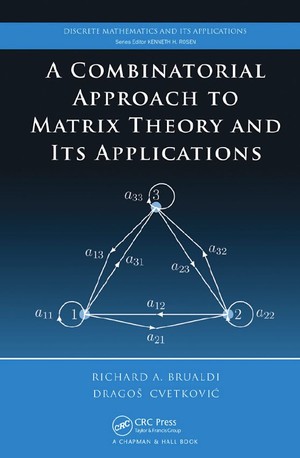 دانلود کتاب A combinatorial approach to matrix theory and its applications