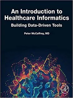 دانلود کتاب An Introduction to Healthcare Informatics: Building Data-Driven Tools