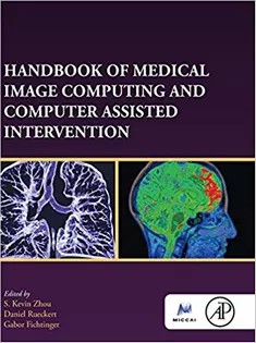 دانلود کتاب Handbook of Medical Image Computing and Computer Assisted Intervention