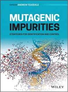 دانلود کتاب Mutagenic Impurities: Strategies for Identification and Control