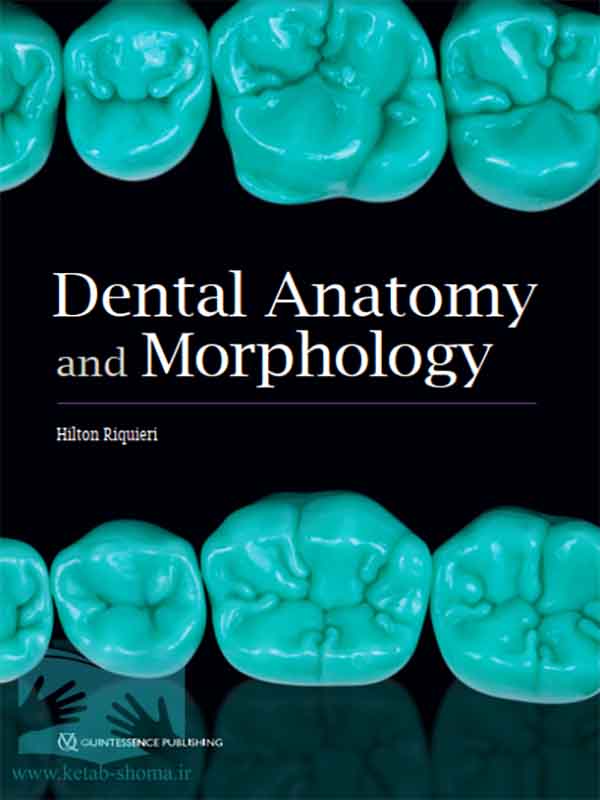 کتاب آناتومی و مورفولوژی دندان (Dental Anatomy and Morphology)