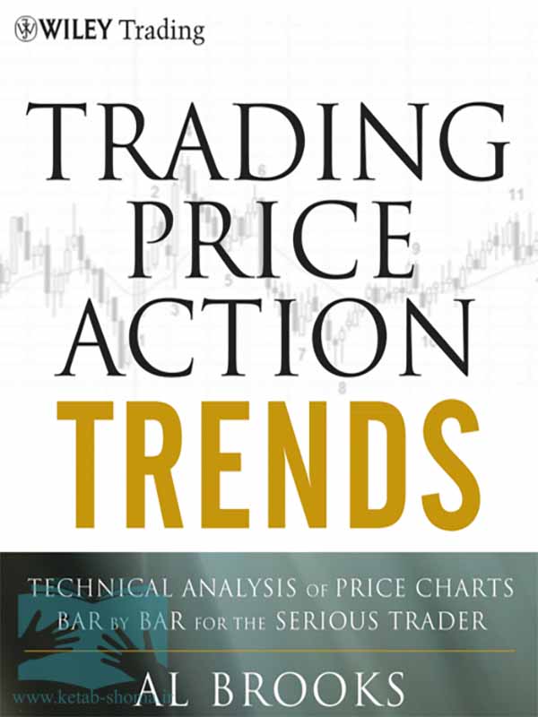 کتاب پرایس اکشن روندها ال بروکس(Trading Price Action Trends)
