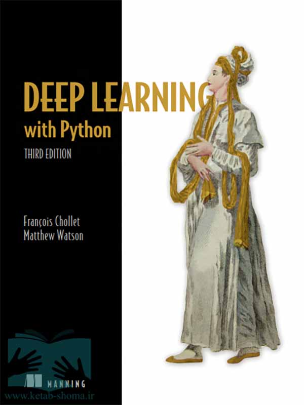 کتاب یادگیری عمیق با پایتون 2025(ویراست3)(Deep Learning with Python)