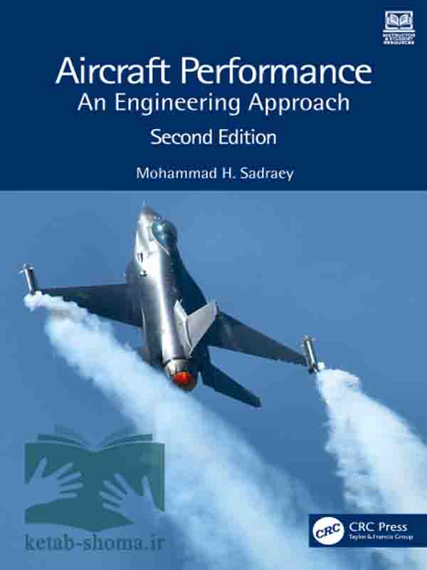 کتاب عملکرد هواپیما یک رویکرد مهندسی(ویراست2)(Aircraft Performance:An Engineering Approach)