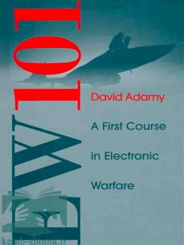 کتاب اولین دوره آموزشی جنگ الکترونیک (Ew 101: A First Course in Electronic Warfare)