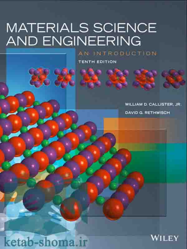 کتاب علم مواد و مهندسی کلیستر(ویراست10)(Materials Science and Engineering)