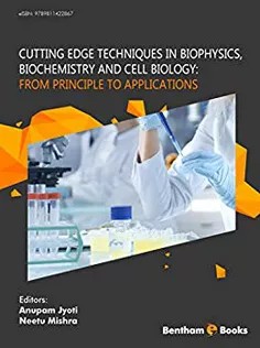 دانلود کتاب Cutting Edge Techniques in Biophysics, Biochemistry and Cell Biology
