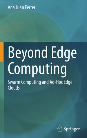 دانلود کتاب Beyond Edge Computing Swarm Computing and Ad Hoc Edge Clouds 2023