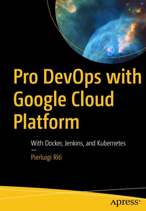 دانلود کتاب Pro DevOps with Google Cloud Platform