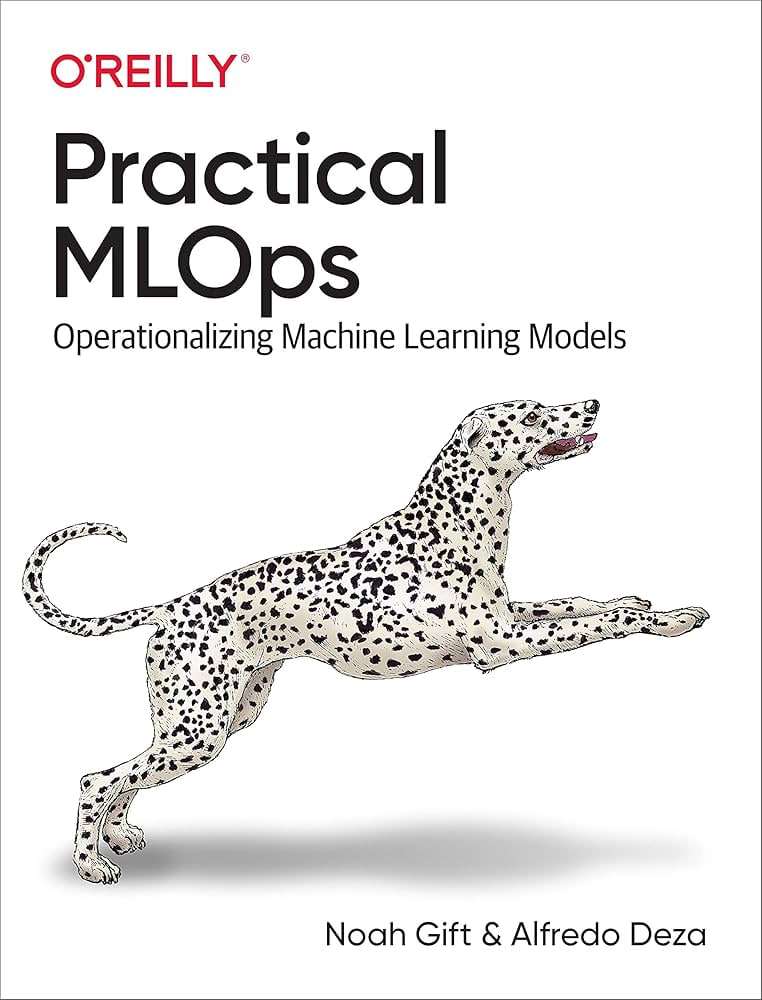 دانلود کتاب Practical MLOps Operationalizing Machine Learning Models (Noah Gift, Alfredo Deza)