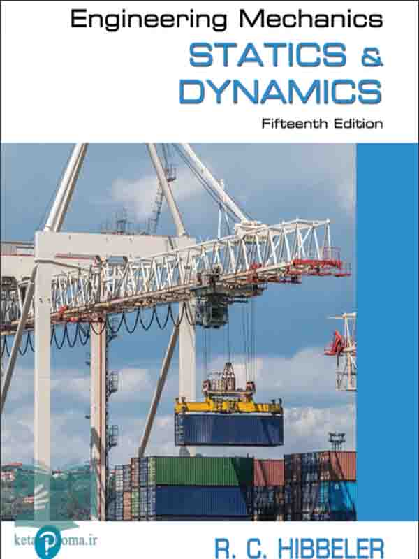 کتاب استاتیک و دینامیک هیبلر2021(ویراست15)(Engineering Mechanics:Statics & Dynamics)