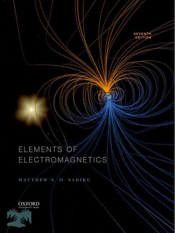 کتاب عناصر الکترومغناطیسی(ویراست 7)(Elements of Electromagnetics)