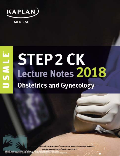 کتاب کاپلان USMLE Step 2 CK Lecture Notes 2018: Obstetrics and Gynecology