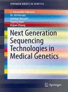 دانلود کتاب Next Generation Sequencing Technologies in Medical Genetics
