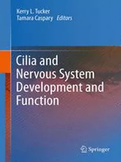 دانلود کتاب Cilia and Nervous System Development and Function