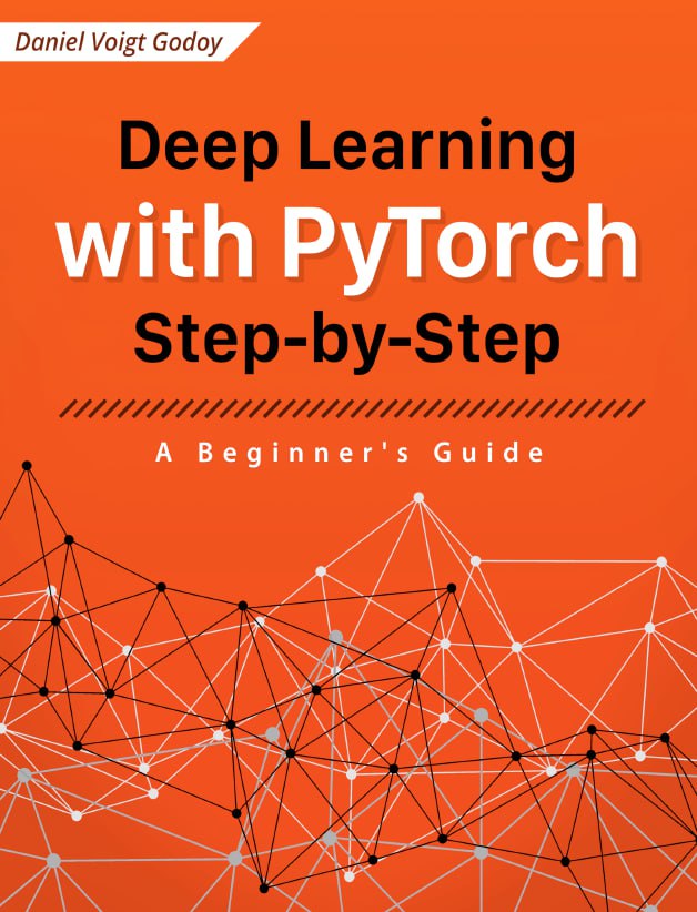 دانلود کتاب Deep Learning with PyTorch Step by Step A Beginner’s Guide Daniel