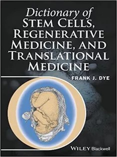 دانلود کتاب Dictionary of Stem Cells, Regenerative Medicine, and Translational Medicine