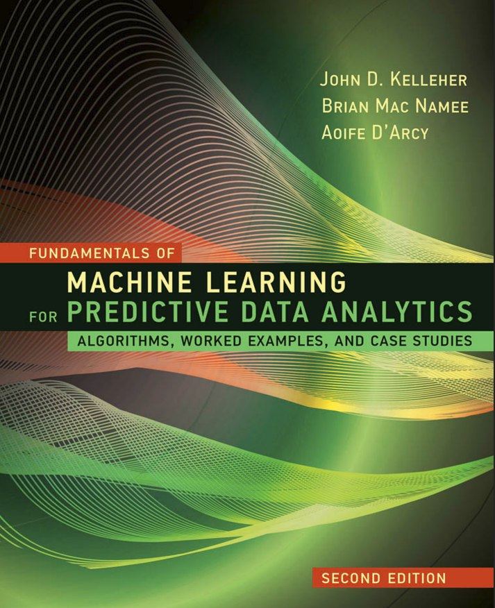 دانلود کتاب Fundamentals of Machine Learning for Predictive Data Analytics Algorithms