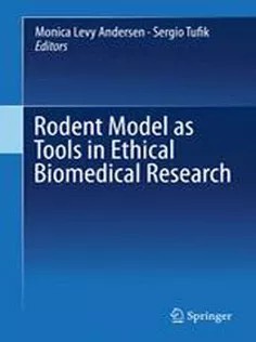 دانلود کتاب Rodent Model As Tools in Ethical Biomedical Research