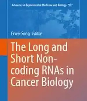 دانلود کتاب The Long and Short Non-coding RNAs in Cancer Biology – RNA