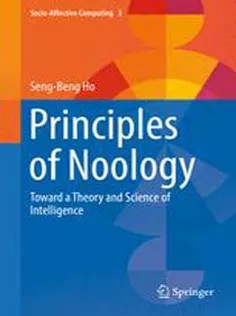 دانلود کتاب Principles of Noology: Toward A Theory and Science of Intelligence