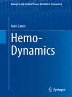 دانلود کتاب Hemo-Dynamics Biological and Medical Physics, Biomedical Engineering