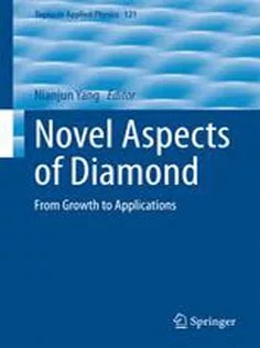 دانلود کتاب Novel Aspects of Diamond: From Growth to Applications
