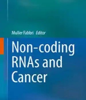 دانلود کتاب Non-coding RNAs and Cancer – RNA