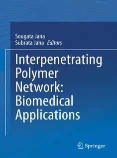 دانلود کتاب Interpenetrating Polymer Network: Biomedical Applications