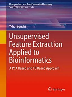 دانلود کتاب Unsupervised Feature Extraction Applied to Bioinformatics