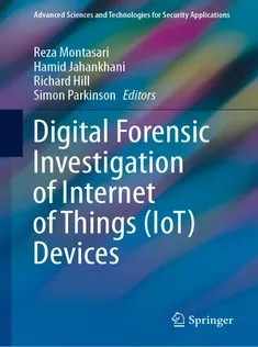 دانلود کتاب Digital Forensic Investigation of Internet of Things (IoT) Devices