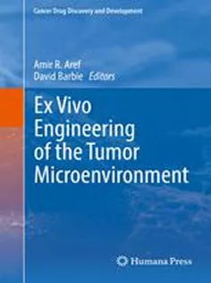دانلود کتاب Ex Vivo Engineering of the Tumor Microenvironment