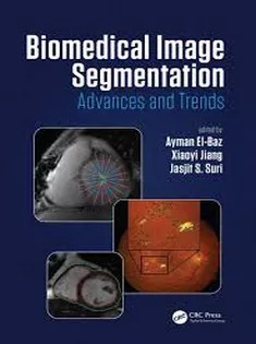 دانلود کتاب Biomedical Image Segmentation: Advances and Trends
