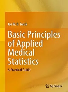 دانلود کتاب Basic Principles of Applied Medical Statistics A Practical Guide