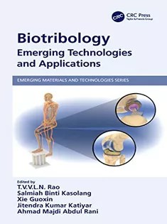 دانلود کتاب Biotribology: Emerging Technologies and Applications (Emerging Materials and Technologies)