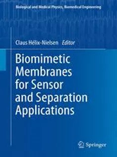 دانلود کتاب Biomimetic Membranes for Sensor and Separation Applications