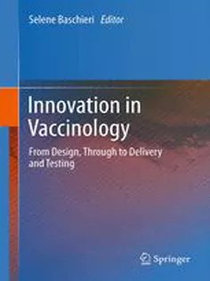 دانلود کتاب Innovation in Vaccinology: from Design, Through to Delivery and Testing