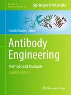 دانلود کتاب Antibody Engineering: Methods and Protocols, Second Edition